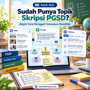 Read more about the article Sudah Punya Topik Skripsi PGSD, tetapi Apa yang Sebenarnya Terjadi? Begini Cara Menggali Fenomena Penelitian